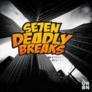 Se7en Deadly Breaks - Beatdown