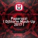 KSHMR & Crossnaders feat. Micky Blue vs Brohug - Paparazzi (DjStorm Mash-Up 2017) (Original Mix)