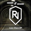 Hidden & Deaden - Lazy Days