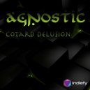 Agnostic - Cotard Delusion