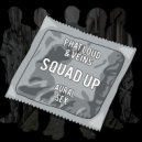 Phat Loud & VEINS - Squad Up