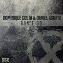 Dominique Costa & Daniel Aguayo - Don't Go