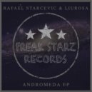 Rafael Starcevic & Liu Rosa - Andromeda (Original Mix)