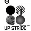 Up Stride - Give Your Soul