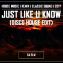 DJ 8LM - Just like u know