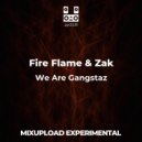 Fire Flame & Zak - We Are Gangstaz