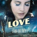 Lana Del Rey - Love (Dram Daniel Edit)