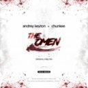 Andrey Keyton, Chunkee - The Omen