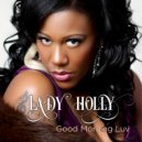 Lady Holly - Good Morning Luv
