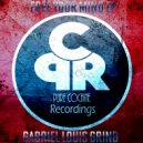 Gabriel Louis Grind - Free Your Mind (Original Mix)