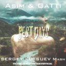 Asim & GaTTi vs. Rich-Max & Dmitry Bacardi - Best Days (Sergey Kutsuev Mash)