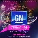 GN & G$Montana & NeuroziZ - Touch Me (AVA, AudioBotz (FL) & Alekay Remix)