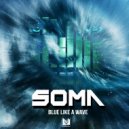 Soma - Blue like a Wave