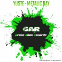 Yuste - Metalic Day