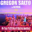 Gregor Salto & Wiwek vs. Dillon Francis & Bro Safari - On Your Pull It Mark (Outrun Bootleg) (Original Mix)