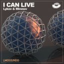 Lykov & Mironov - I Can Live