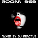 Dj Reactive - Room 969