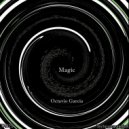 Octavio Garcia - Magic