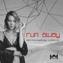Men from Mars & Lauren Day - Run Away (feat. Lauren Day)