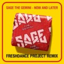 Sage The Gemini - Now and Later (project Freshdance remix)