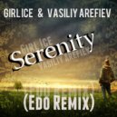 Girl Ice & Vasiliy Arefiev - Serenity (Edo Remix)