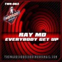 Ray MD - Everybody Get Up