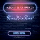 al l bo feat. Black Mafia DJ - Nice, Nice, Nice (DIMTA Remix)
