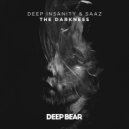 Deep Insanity & SaaZ - The Darkness (Original Mix)
