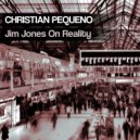 Christiano Pequeno - Jim Jones On Reality