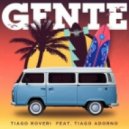 Tiago Roveri feat. Tiago Adorno - Gente (Original Mix)