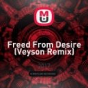 Gala - Freed From Desire (Veyson Remix)