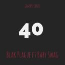 blak plague - 40 ft Baby Swag
