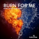 Andres Galvis & Juan Osorio - Burn For Me