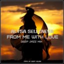 Alysa Selezneva - From Me With Love