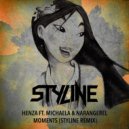 Henza ft. Michaela & Narangerel - Moments (Styline Remix) (Original Mix)
