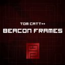 Tom Catt - Beacon Frames