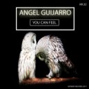Angel Guijarro - You Can Feel