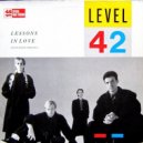Level 42 - Lessons In Love