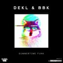 Dj Ekl & BBK - Summertime Funk
