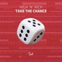 High \'n\' Rich - Take The Chance (Radio Edit)