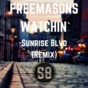 Freemasons - Watchin` (Sunrise Blvd Remix)