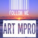 Art MPro - Follow Me