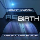 Jenny Karol - ReBirth.The Future is Now! 55 (55)