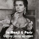 Jo Manji & Paris - Gypsy Jazzy Woman