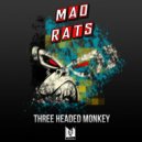 MadRats - Three Headed Monkey