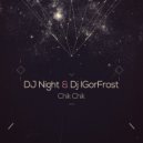 DJ Night & Dj IGorFrost - Chik Chik
