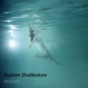 Ruslan Shalbekov - Madness