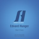 Edvard Hunger - Don't Care