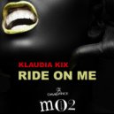 Klaudia Kix - Ride On Me