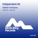 Independent Art - Wait For Tomorrow